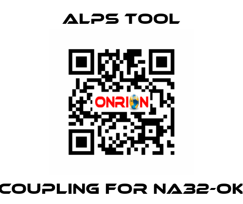 Coupling for NA32-OK ALPS TOOL