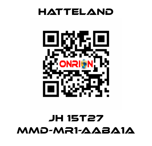 JH 15T27 MMD-MR1-AABA1A HATTELAND