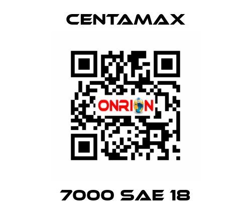 7000 SAE 18 CENTAMAX