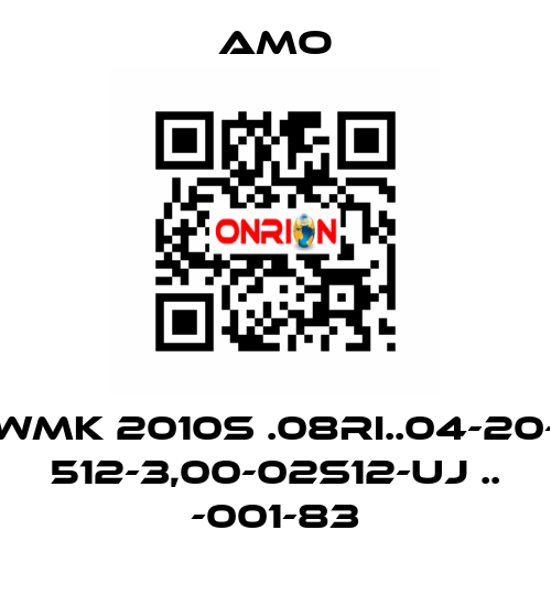 WMK 2010S .08RI..04-20- 512-3,00-02S12-UJ .. -001-83 Amo