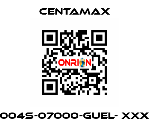 004S-07000-GUEL- xxx CENTAMAX