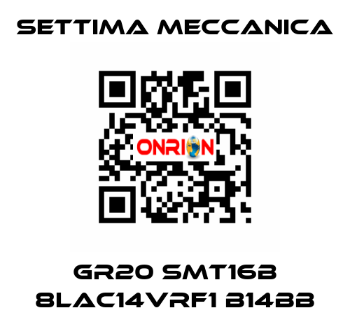 GR20 SMT16B 8LAC14VRF1 B14BB Settima Meccanica