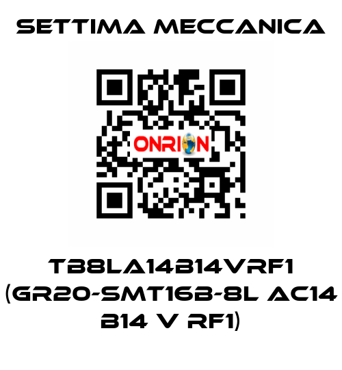 TB8LA14B14VRF1 (GR20-SMT16B-8L AC14 B14 V RF1) Settima Meccanica