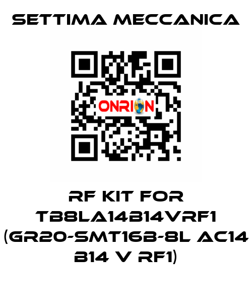 RF kit for TB8LA14B14VRF1 (GR20-SMT16B-8L AC14 B14 V RF1) Settima Meccanica