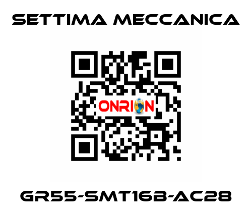 GR55-SMT16B-AC28 Settima Meccanica