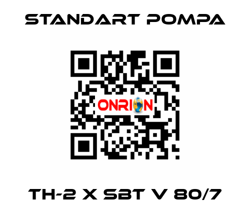 TH-2 x SBT V 80/7 STANDART POMPA