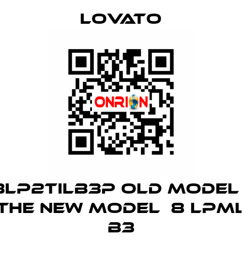 8LP2TILB3P old model / the new model  8 LPML B3 Lovato