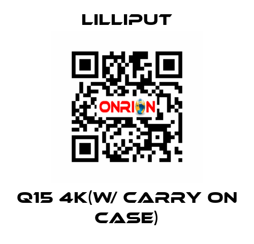 Q15 4K(w/ carry on case) Lilliput