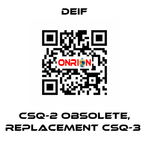 CSQ-2 OBSOLETE, REPLACEMENT CSQ-3  Deif