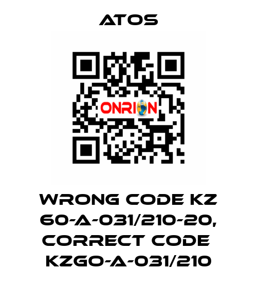 wrong code KZ 60-A-031/210-20, correct code  KZGO-A-031/210 Atos