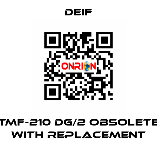 TMF-210 DG/2 OBSOLETE with replacement Deif