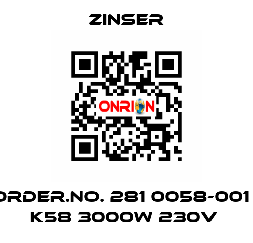 Order.No. 281 0058-001 / K58 3000W 230V  Zinser