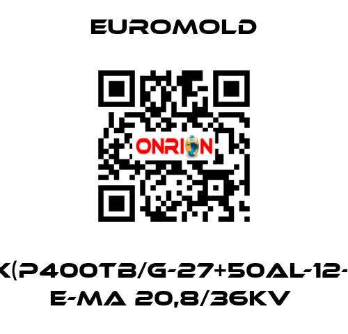 3X(P400TB/G-27+50AL-12-2) E-MA 20,8/36KV  EUROMOLD