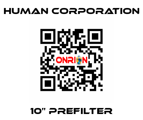 10" PREFILTER Human Corporation