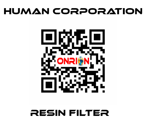  Resin Filter   Human Corporation