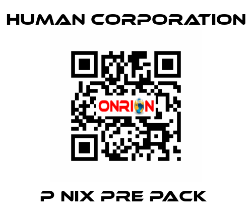 P NIX PRE PACK  Human Corporation