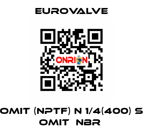 Omit (NPTF) N 1/4(400) S Omit  NBR  Eurovalve