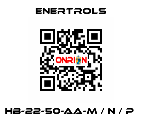 HB-22-50-AA-M / N / P  Enertrols