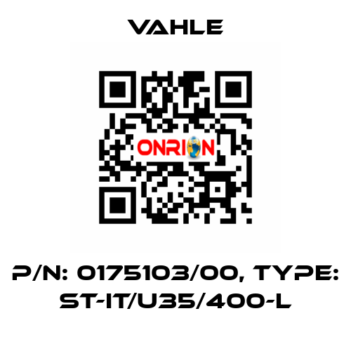 P/n: 0175103/00, Type: ST-IT/U35/400-L Vahle