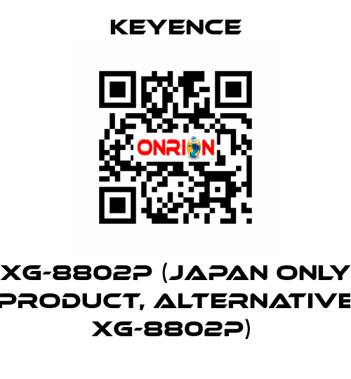 XG-8802P (Japan only product, alternative XG-8802P)  Keyence