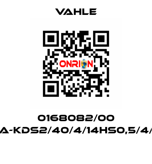 0168082/00 SA-KDS2/40/4/14HS0,5/4/4  Vahle