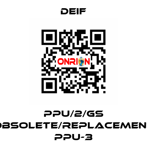 PPU/2/GS obsolete/replacement PPU-3 Deif