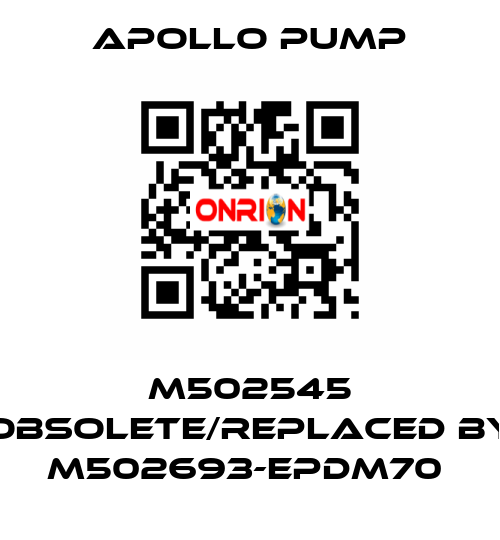 M502545 obsolete/replaced by M502693-EPDM70  Apollo pump