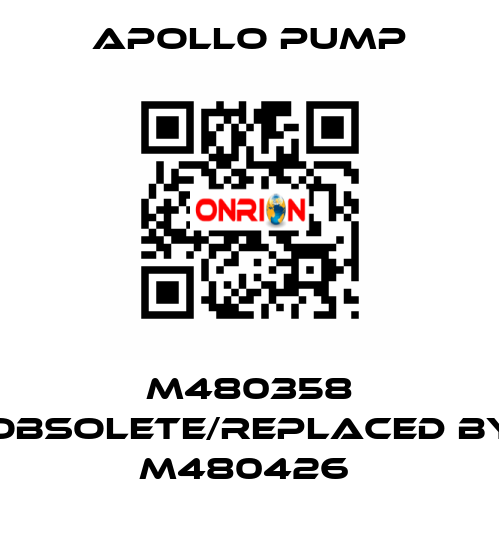 M480358 obsolete/replaced by M480426  Apollo pump