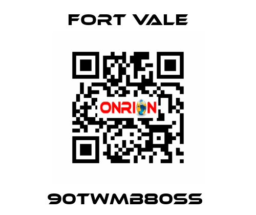 90TWMB80SS  Fort Vale