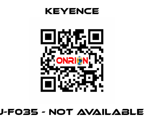 J-F035 - not available  Keyence