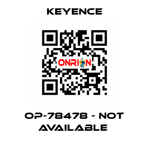 OP-78478 - not available  Keyence